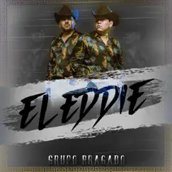 El Eddie - Single by Grupo Bragado album reviews, ratings, credits