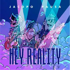 Hey Reality by Jacopo Pausa album reviews, ratings, credits