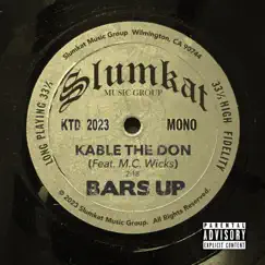 BARS UP (feat. MC WICKS) - Single by KABLE THE DON album reviews, ratings, credits