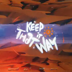 Keep It That Way (feat. Mvtrix) - Single by Datsunn, Ellis Luciano & Xar album reviews, ratings, credits
