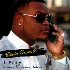 I Pray - Single by Devin Boswell album reviews, ratings, credits