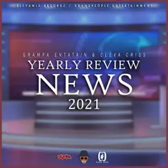 Yearly Review News 2021 (feat. Cleva Criss) - Single by Grampa Entatain album reviews, ratings, credits