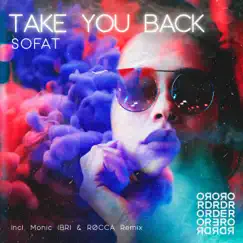 Take You Back - Single by SOFAT album reviews, ratings, credits