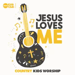 Jesus Loves Me Country Kids Worship Song Lyrics