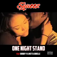One Night Stand (feat. Bobby V & Netta Brielle) - Single by Squeez album reviews, ratings, credits