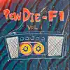 Pew-Die-Fi, Vol. 1 album lyrics, reviews, download