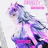 Cruelty - Single album lyrics, reviews, download