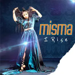 I Rise - Single by Misma album reviews, ratings, credits