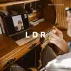 LDR (feat. Kris Yel) - Single album lyrics, reviews, download