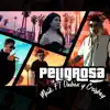 Peligrosa (feat. Dubax y Crisboy) - Single album lyrics, reviews, download