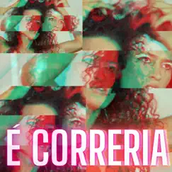 É Correria (feat. LUT) - Single by Flor Furacão album reviews, ratings, credits