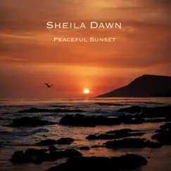 Peaceful Sunset - Single by Sheila Dawn album reviews, ratings, credits