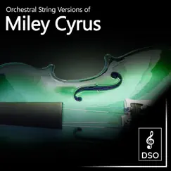 Orchestral String Versions of Miley Cyrus - EP by Diamond String Orchestra album reviews, ratings, credits