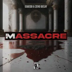 Massacre - Single by Eggedd & Zero Decay album reviews, ratings, credits