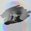 Don't Last - Single album lyrics, reviews, download