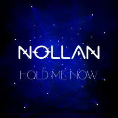 Hold Me Now - Single by Nollan album reviews, ratings, credits