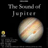The Sound of Jupiter (Sonifications) [Long Version] - Single album lyrics, reviews, download