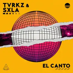 El Canto - Single by Tvrkz & SXLA album reviews, ratings, credits
