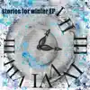 Stories For Winter - EP album lyrics, reviews, download