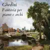 Ghedini: Fantasia per piano e archi - EP album lyrics, reviews, download