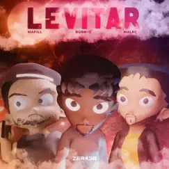 Levitar (feat. Cxsta & RLimaBeatz) - Single by MaFill, Malec 38 & Burn-O album reviews, ratings, credits