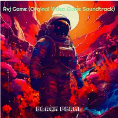 Rvj Game (Orginal Video Game Soundtrack) - Single by Black Pearl album reviews, ratings, credits