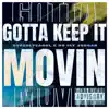 Gotta Keep It Movin (feat. So Icy Jordan) - Single album lyrics, reviews, download