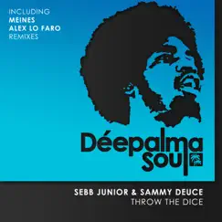 Throw the Dice (Meines and Alex Lo Faro Remixes) - Single by Sebb Junior & Sammy Deuce album reviews, ratings, credits