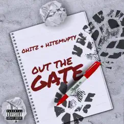 Out the Gate (feat. HitEmUpTy) Song Lyrics