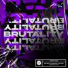 Brutality - Single album lyrics, reviews, download