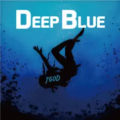 DEEP BLUE (feat. 하프타운) - Single by J'GOD album reviews, ratings, credits