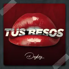 Tus Besos - Single by Day Key album reviews, ratings, credits