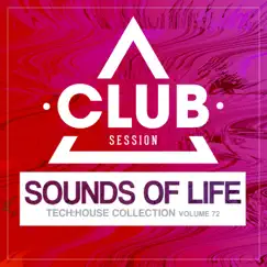 Sounds of Life: Tech House Collection, Vol. 72 by Various Artists album reviews, ratings, credits