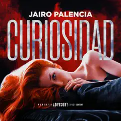 Curiosidad - Single by Jairo Palencia album reviews, ratings, credits