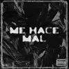 ME HACE MAL - Single album lyrics, reviews, download