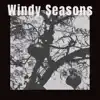 Windy Seasons - Single album lyrics, reviews, download