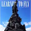 Learning To Fly (feat. Tiger Lily) - Single album lyrics, reviews, download