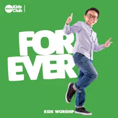 Forever : Kids Worship - Single by Allstars Kids Club album reviews, ratings, credits