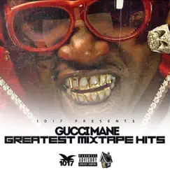 Greatest Mixtape Hits by Gucci Mane album reviews, ratings, credits