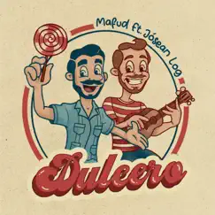 Dulcero (feat. Jósean Log) - Single by Mafud album reviews, ratings, credits