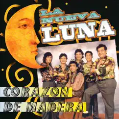 Corazón de Madera by La Nueva Luna album reviews, ratings, credits