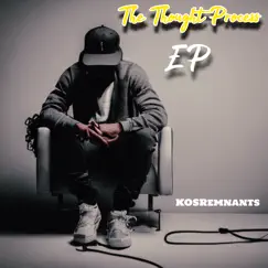 The Thought Process - EP by KOSRemnants album reviews, ratings, credits