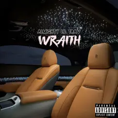 Wraith - Single by Almighty Lil Trav album reviews, ratings, credits