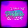 Drifting On Mars - Single album lyrics, reviews, download