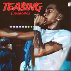 Teasing (#1hit) [Radio Edit] - Single by Lambo4oe album reviews, ratings, credits
