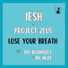 Lose Your Breath (feat. Blu Rodriguez & MC Neat) - Single album lyrics, reviews, download