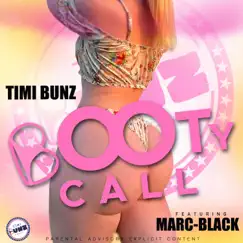 Booty Call (feat. Marc-Black) - Single by Timi Bunz album reviews, ratings, credits