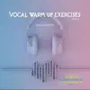 Vocal Warm up Exercises - Volume 1 - EP album lyrics, reviews, download