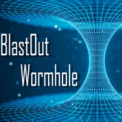 Wormhole - Single by BlastOut album reviews, ratings, credits