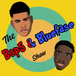 The Bop5 & Bluefase Show by BLUEFASE BILLY ASM BOP5, Asm bop5 & BLUEFASE BILLY album reviews, ratings, credits